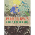 Farmer Eva's Green Garden Life - Hardcover