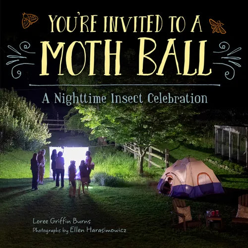 You're Invited to a Moth Ball: A Nighttime Insect Celebration - Hardcover
