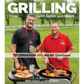Grilling with Golic and Hays: Operation BBQ Relief Cookbook - Paperback