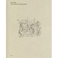 John Cohen: Do Not Disturb My Waking Dream - Hardcover