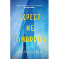 Expect Me Tomorrow - Hardcover