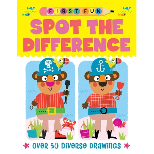 First Fun: Spot the Difference: Over 50 Diverse Drawings - Paperback