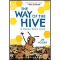 The Way of the Hive: A Honey Bee's Story, a Graphic Novel - Paperback