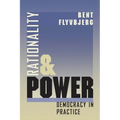 Rationality and Power: Democracy in Practice - Paperback