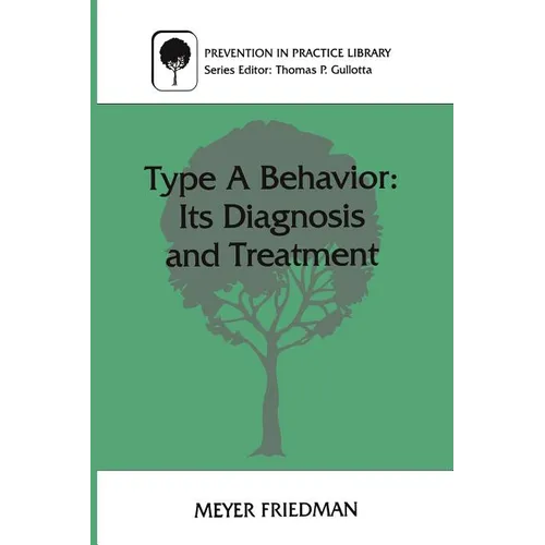 Type a Behavior: Its Diagnosis and Treatment - Paperback
