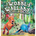 The Wobby Wallaby and the Absolute Bandicoot - Hardcover