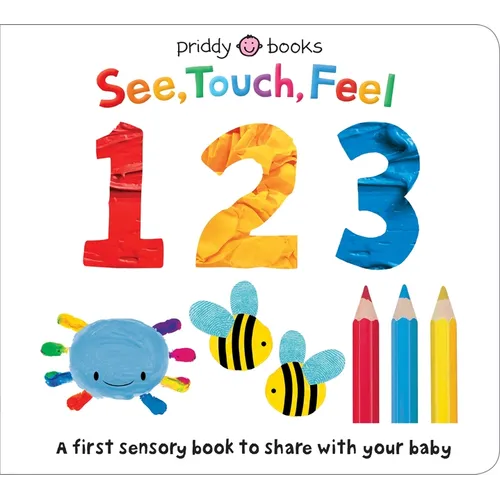 See, Touch, Feel: 123 - Board Book
