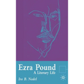 Ezra Pound: A Literary Life - Paperback