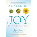 Awakening Joy: 10 Steps to Happiness - Paperback