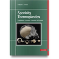 Specialty Thermoplastics: Preparations, Processing, Properties, Performance - Hardcover