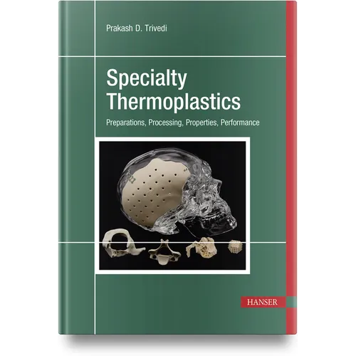 Specialty Thermoplastics: Preparations, Processing, Properties, Performance - Hardcover