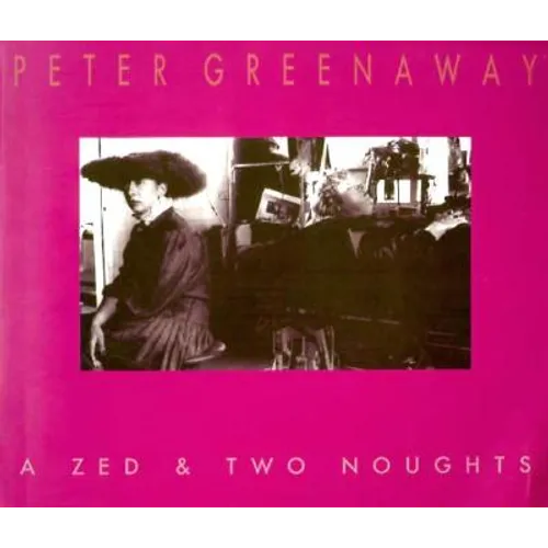 Peter Greenaway: A Zed & Two Noughts - Paperback