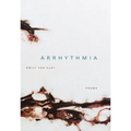 Arrhythmia: Poems - Paperback