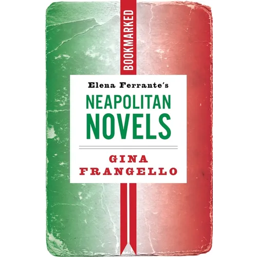 Elena Ferrante's Neapolitan Novels: Bookmarked - Paperback