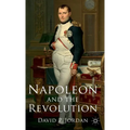 Napoleon and the Revolution - Hardcover
