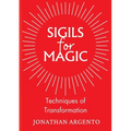 Sigils For Magic: Techniques of Transformation - Paperback