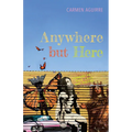 Anywhere But Here - Paperback