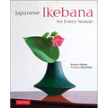 Japanese Ikebana for Every Season - Hardcover