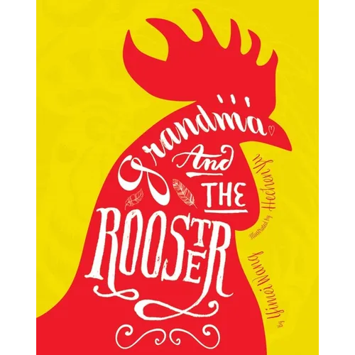 Grandma and the Rooster - Hardcover