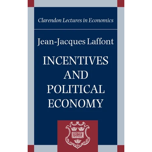 Incentives and Political Economy - Paperback