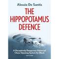 The Hippopotamus Defence: A Deceptively Dangerous Universal Chess Opening System for Black - Paperback