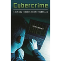 Cybercrime: Criminal Threats from Cyberspace - Hardcover
