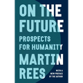 On the Future: Prospects for Humanity - Paperback