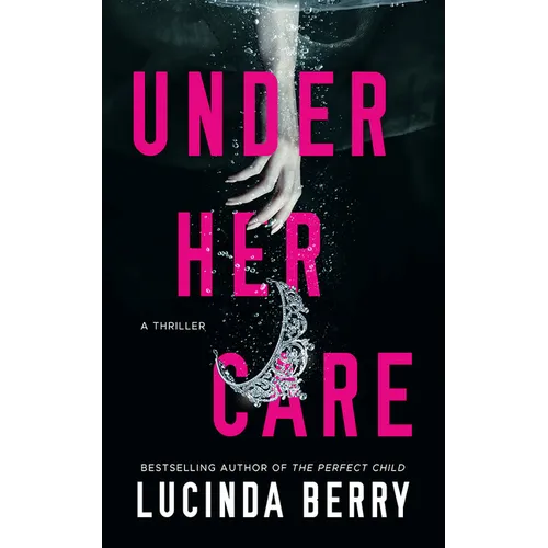 Under Her Care: A Thriller - Paperback