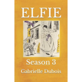 Elfie: Season 3 - Paperback