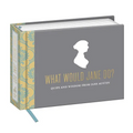What Would Jane Do?: Quips and Wisdom from Jane Austen - Hardcover