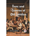 Inns and Taverns of Old London - Paperback