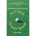 The Superintendent's Guide to Controlling Putting Green Speed - Hardcover