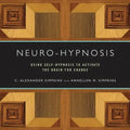 Neuro-Hypnosis: Using Self-Hypnosis to Activate the Brain for Change - Paperback