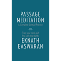 Passage Meditation - A Complete Spiritual Practice: Train Your Mind and Find a Life That Fulfills - Paperback