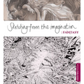 Sketching from the Imagination: Fantasy - Paperback