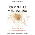 Prosperity Meditations: Everyday Practices to Create an Abundant Life - Paperback