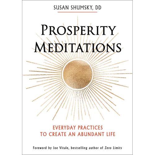 Prosperity Meditations: Everyday Practices to Create an Abundant Life - Paperback