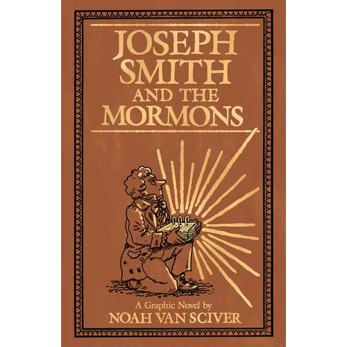 Joseph Smith and the Mormons: A Graphic Biography - Hardcover