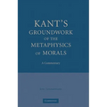 Kant's Groundwork of the Metaphysics of Morals: A Commentary - Paperback