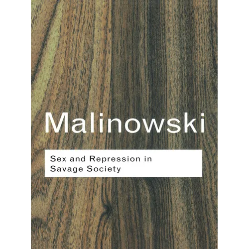 Sex and Repression in Savage Society - Paperback