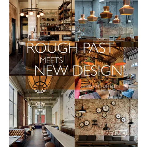 Rough Past Meets New Design - Hardcover