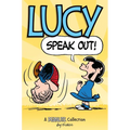 Lucy: Speak Out!: A Peanuts Collection Volume 12 - Paperback