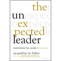 The Unexpected Leader: Discovering the Leader Within You - Hardcover