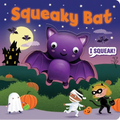 Squeeze & Squeak: Squeaky Bat - Board Book