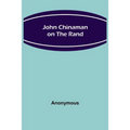 John Chinaman on the Rand - Paperback