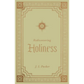 Rediscovering Holiness - Hardcover