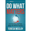 Do What Matters: Live from Rest, Not Rush, Using the Realife Process - Paperback