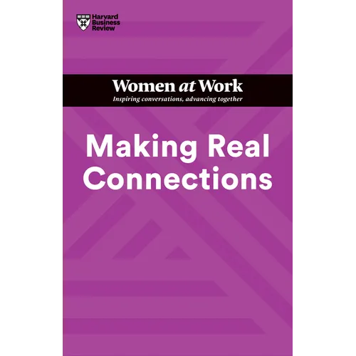 Making Real Connections (HBR Women at Work Series) - Paperback