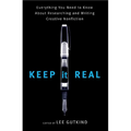 Keep It Real: Everything You Need to Know about Researching and Writing Creative Nonfiction - Paperback