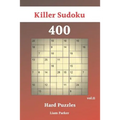Killer Sudoku - 400 Hard Puzzles vol.11 - Paperback